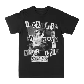 Best Ex "I Promise to Ruin Your Life" Black T-Shirt